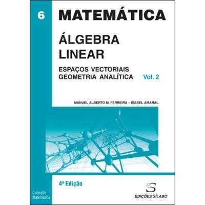 Livro "Álgebra Linear: Espaços Vectoriais e Geometria Analítica Vol 2"
