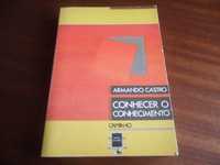 "Conhecer o Conhecimento" de Armando Castro - 1ª Edição de 1989