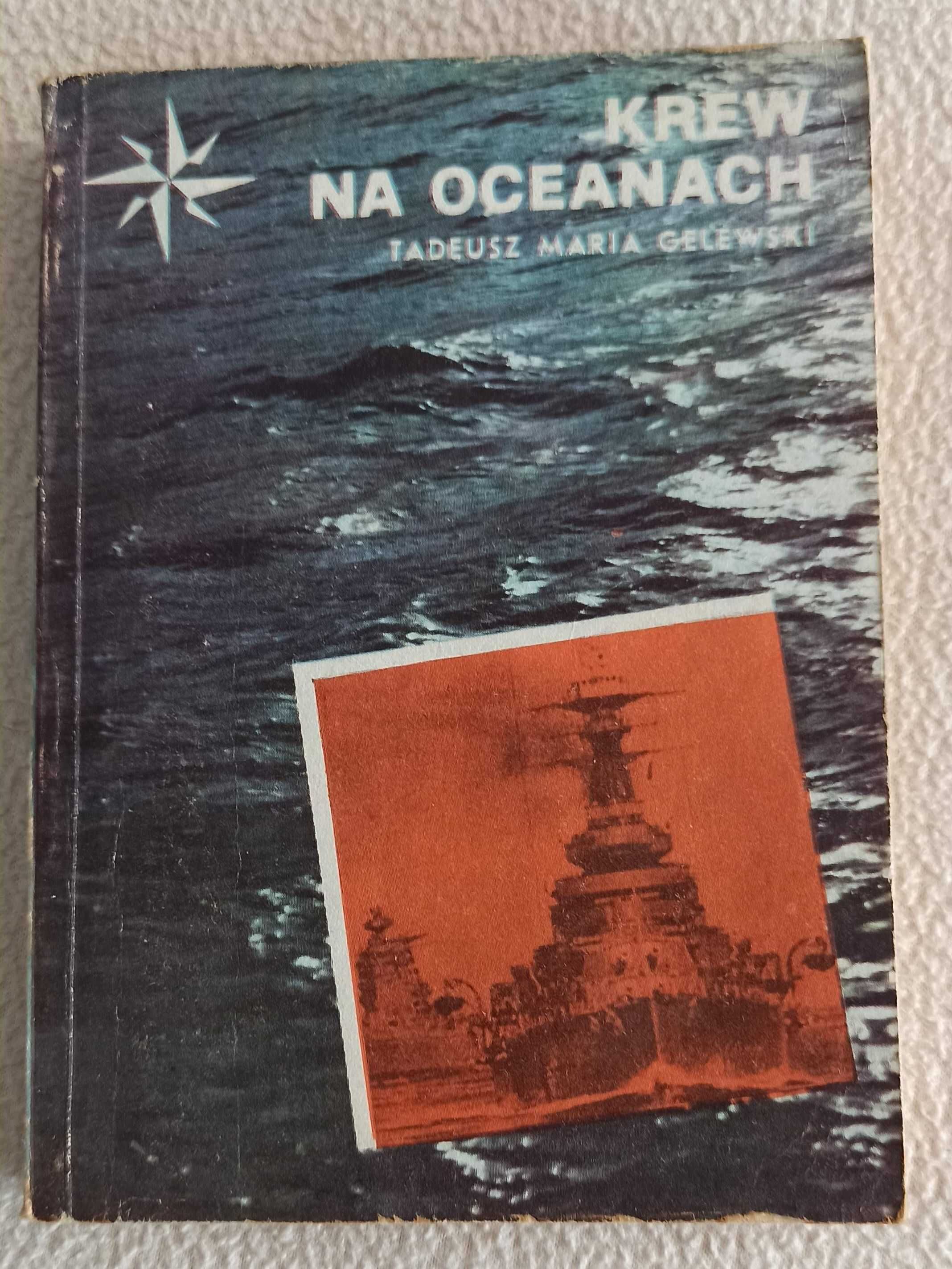 Tadeusz Maria Gelewski Krew na oceanach