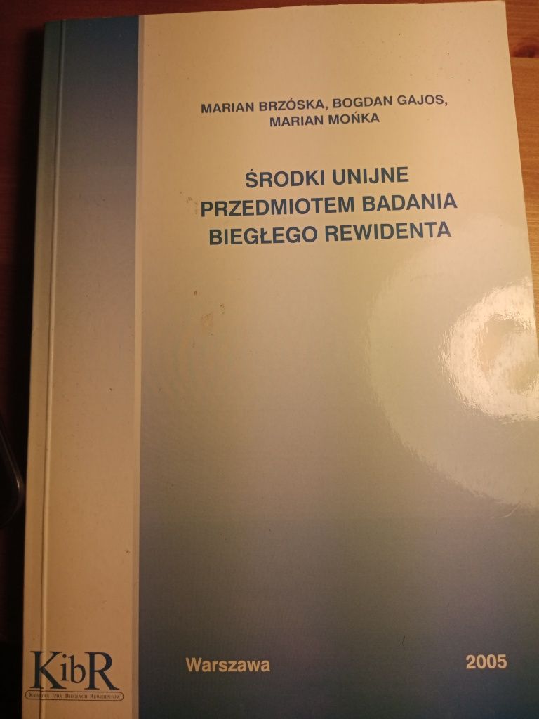 Środki unijne przedmiotem badania biegłego rewidenta. Brzóska, Gajos..