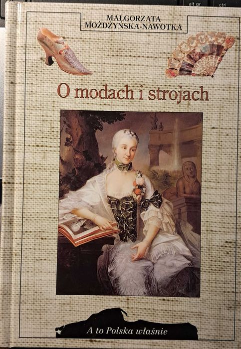 Małgorzata Możdżyńska-nawotka - "O modach i strojach"
