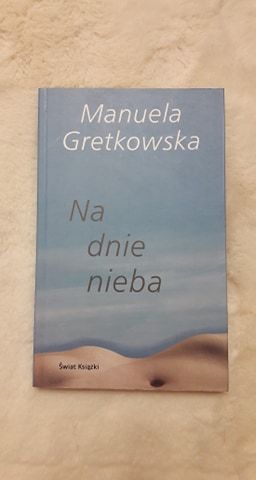 Manuela Gretkowska, Na dnie nieba