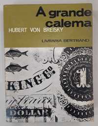 Livro -Ref:PVI - Hubert Von Breisky - A Grande Calema