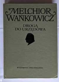 Droga do Urzędowa - Melchior Wańkowicz - Wydawnictwo Polonia + gratis