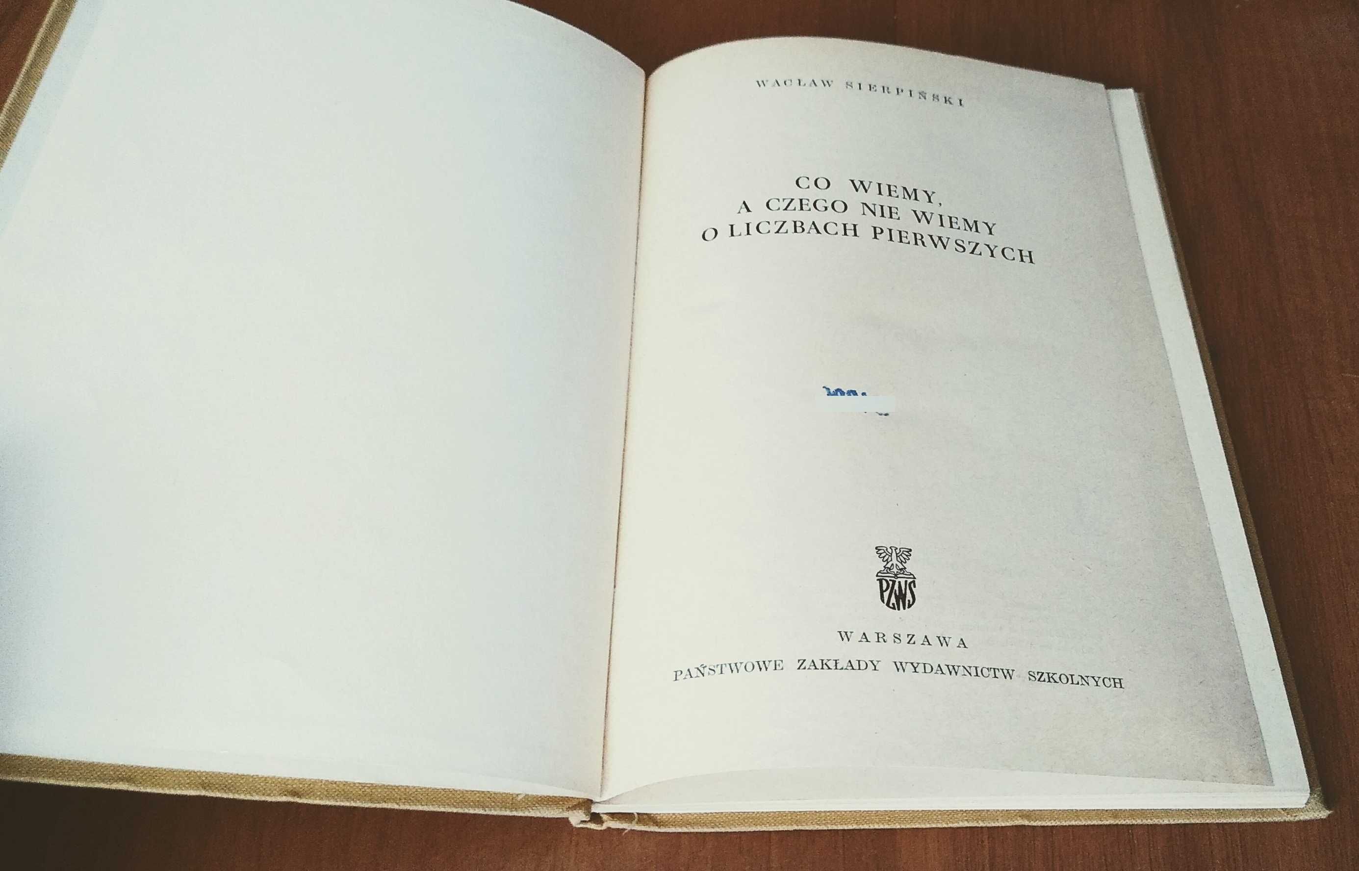 Co wiemy, a czego nie wiemy o liczbach pierwszych Sierpiński Bibl Mat9