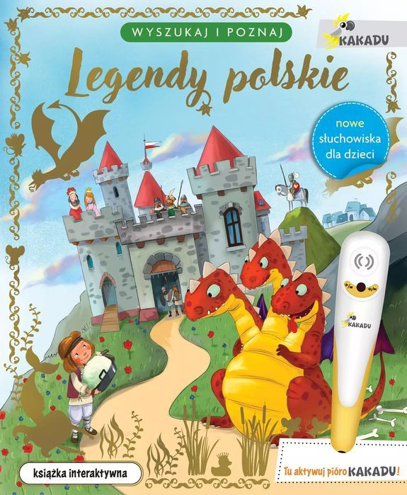 Legendy polskie. Wyszukaj i poznaj. Seria z piórem Kakadu. Jupi Jo!