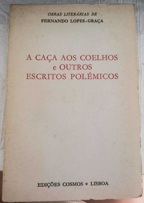 A Caça aos Coelhos e Outros Escritos Polémicos – Fernando Lopes-Graça