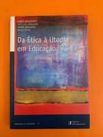 Da Ética à Utopia em Educação