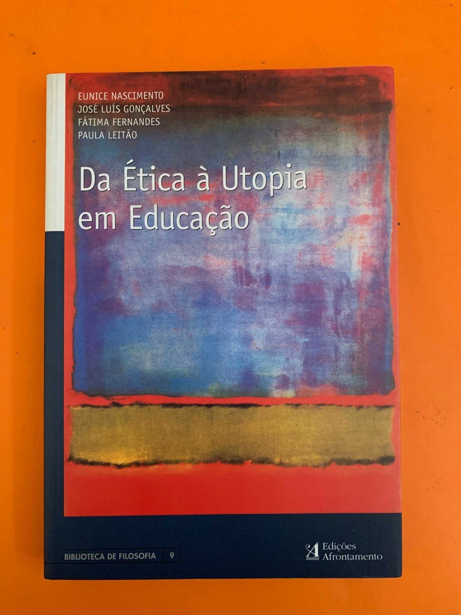 Da Ética à Utopia em Educação