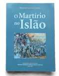 O Martírio no Islão, de Helder Santos Costa