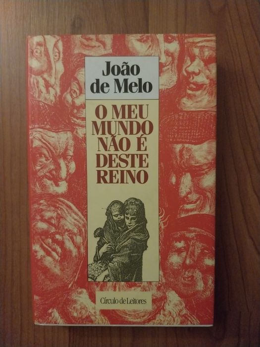 O meu mundo não é deste reino  -  João de Melo