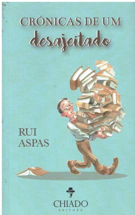 10576 Crónicas de um Desajeitado de Rui Aspas