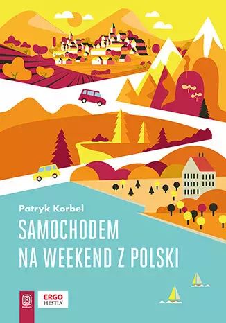 Samochodem na weekend z Polski. Bezdroża