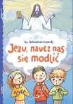 Jezu, naucz nas się modlić. Edycja Świętego Pawła