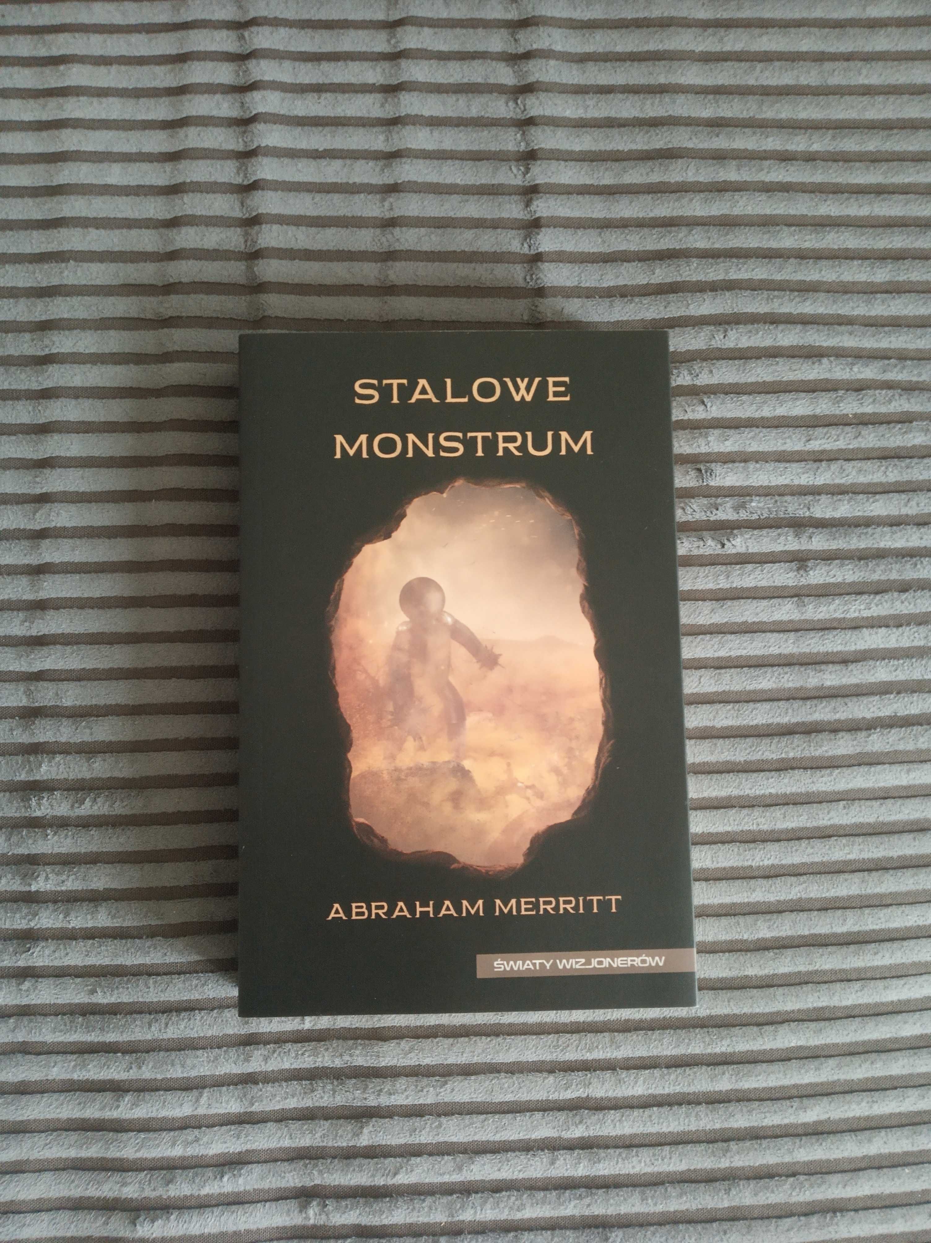 Księżycowa studnia, Stalowe monstrum - Abraham Merritt