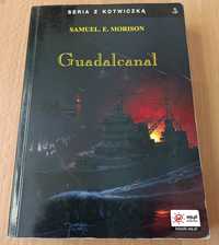 Guadalcanal/Samuel.E.Morison/Książka/Oprawa Miękka