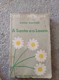 "A santa é o louco" Agnes Gunther