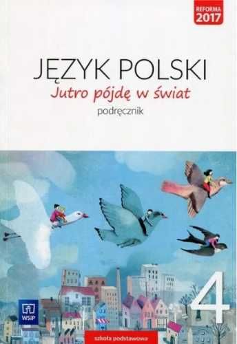 J.Polski SP 4 Jutro pójdę w świat Podr. WSiP - Hanna Dobrowolska, Urs