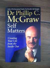 Książka: Phillip McGraw, Dr Phil - Self Matters
