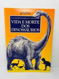 Vida e Morte dos Dinossauros - A. M. Galopim de Carvalho