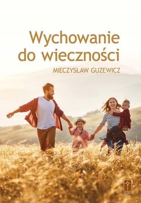 Wychowanie Do Wieczności, Mieczysław Guzewicz
