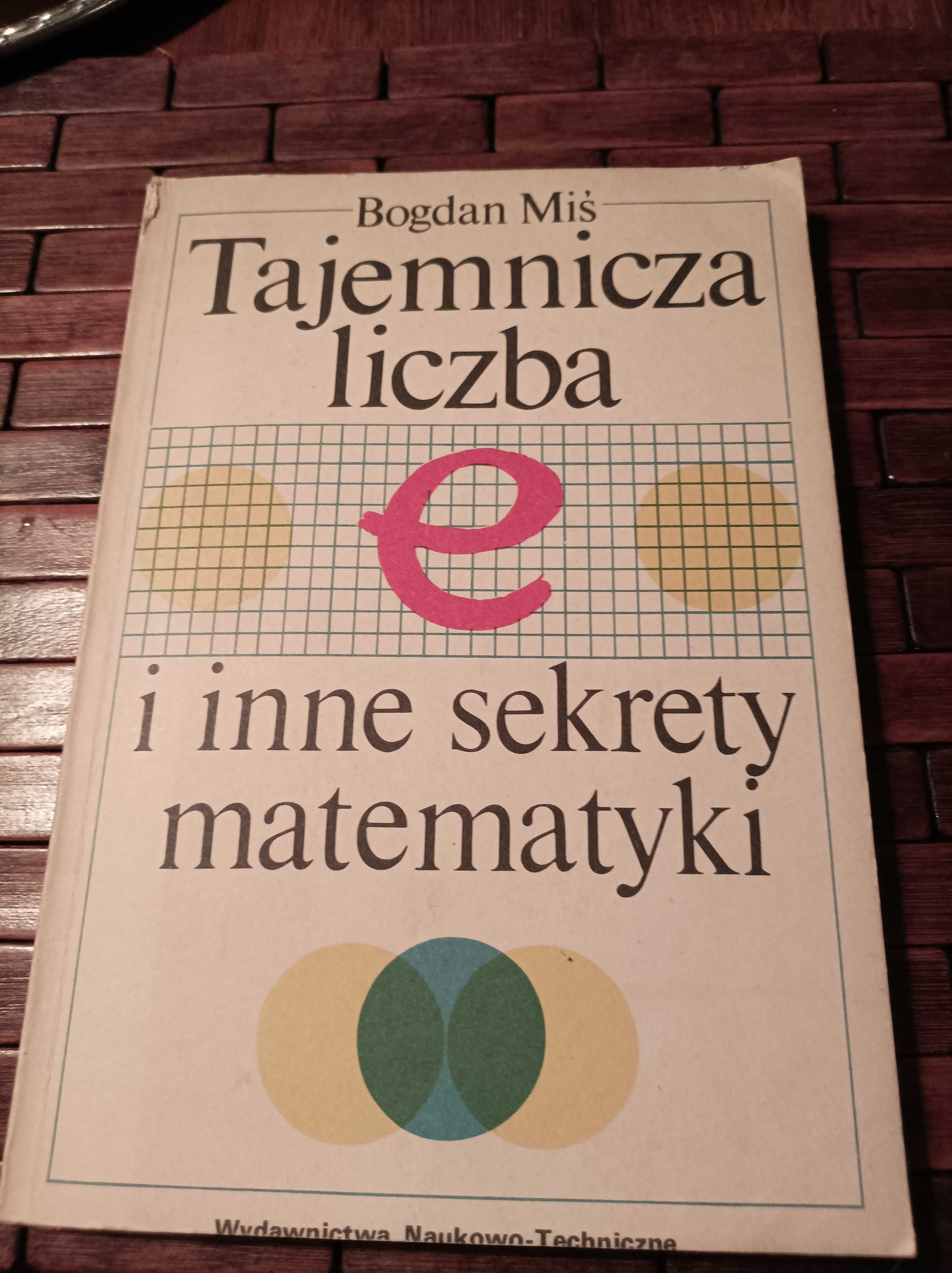 Miś tajemnicza liczba e i inne sekrety matematyki