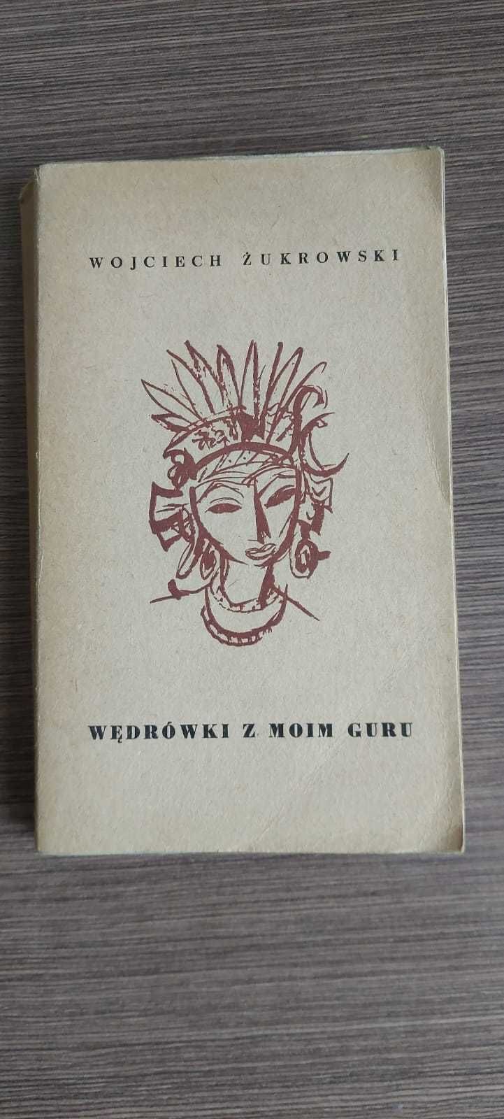 „Wędrówki z moim Guru”-  Wojciech Żukrowski -autobiografia, pamiętnik