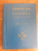 Zbrodnia katyńska w świetle dokumentów z przedmową W. Andersa