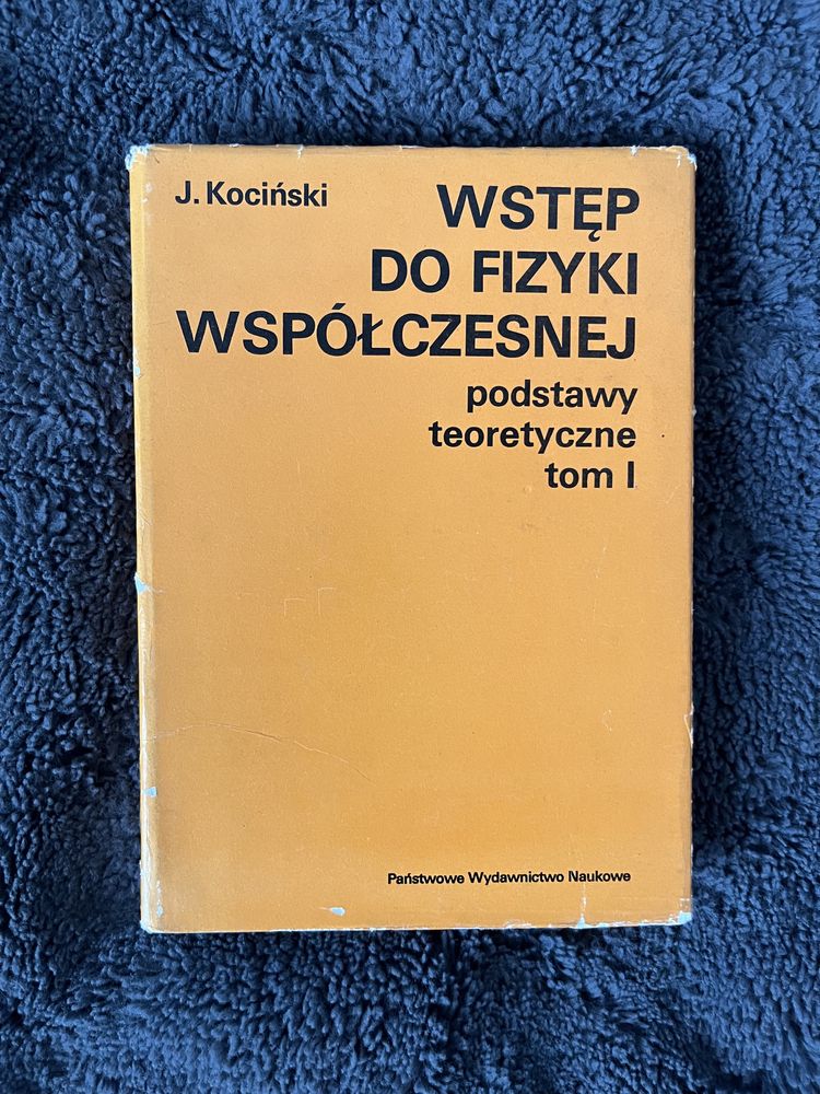 Wstęp do fizyki współczesnej - Jerzy Kociński
