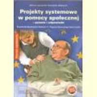 Projekty systemowe w pomocy społecznej - pytania i odpowiedzi