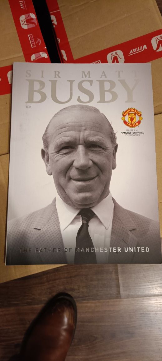 Sir Matt Busby The father of Manchester United