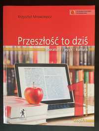 Przeszłość to dziś. Literatura, język, kultura. Klasa 1 Część 1