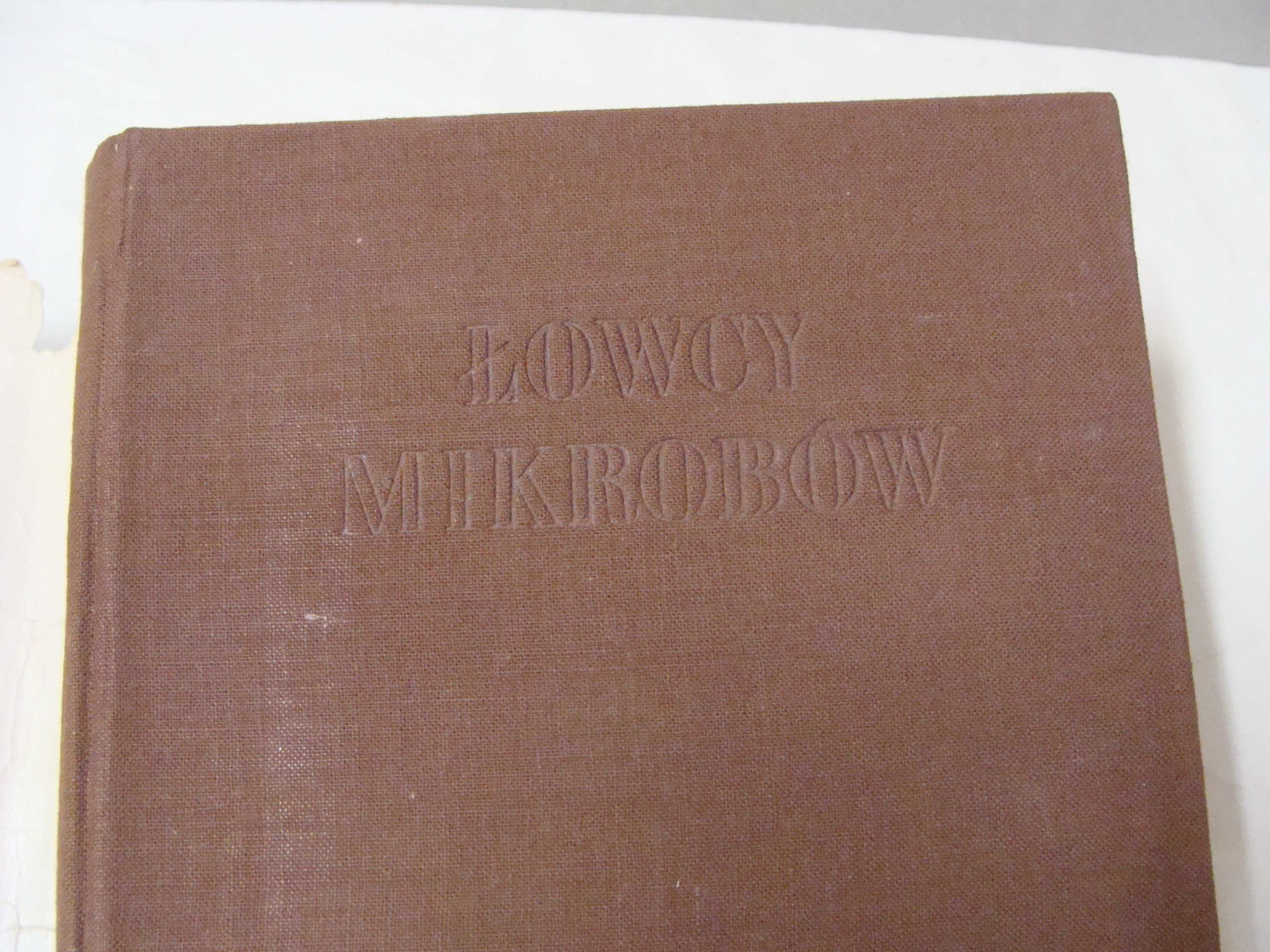 Paweł de Kruif  Łowcy Mikrobów. 1956