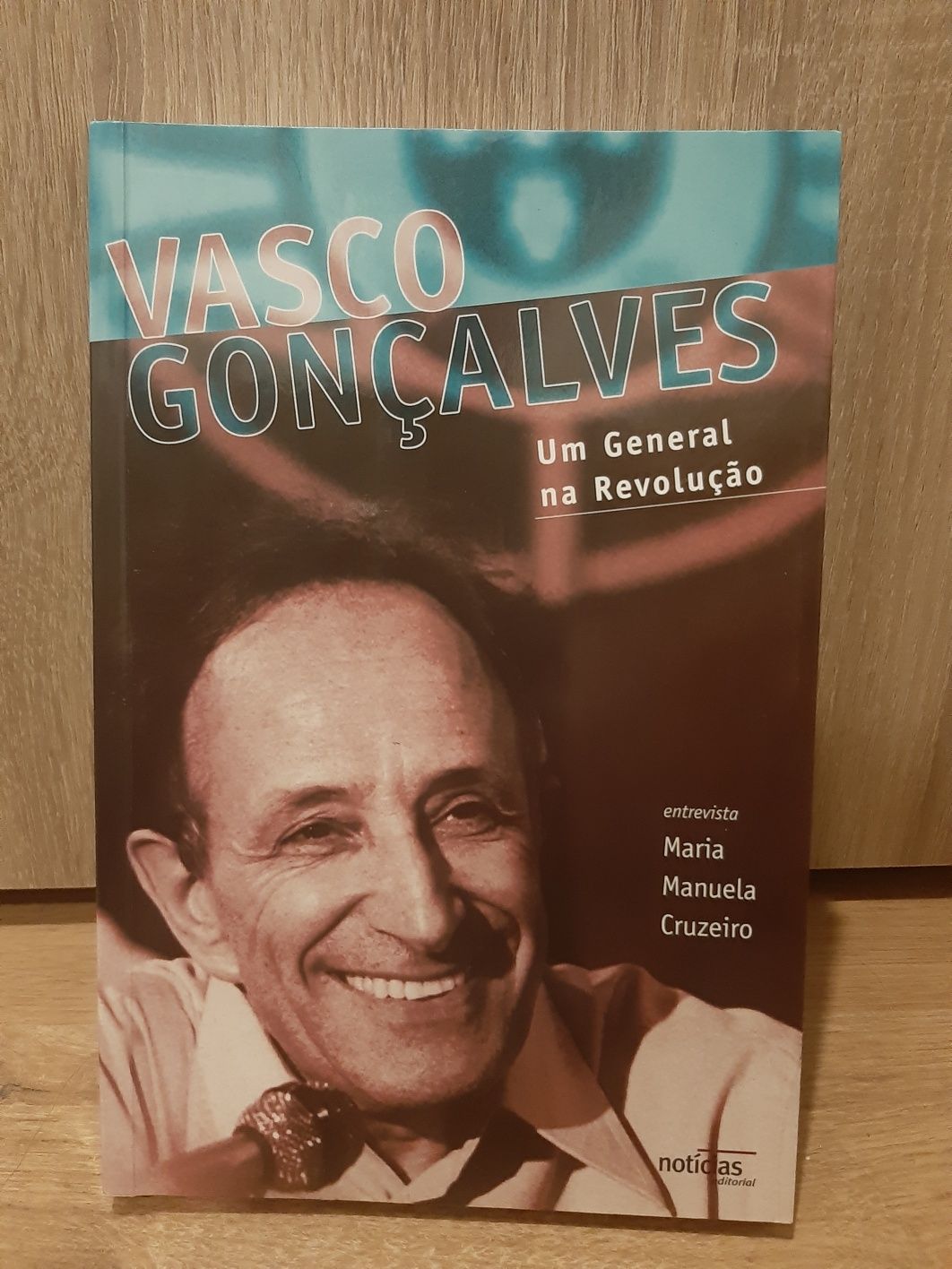 Vasco Gonçalves Um General na Revolução * Portes grátis