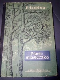 Ptasie miasteczko  E. Łukina wyd 1953r książka ornitologia