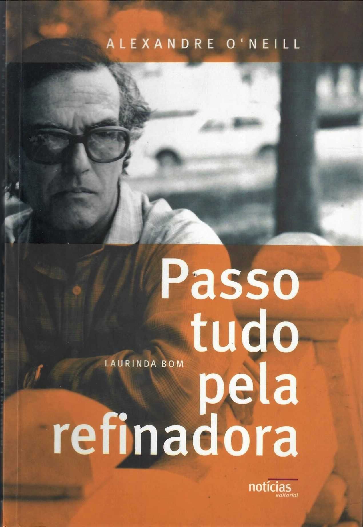 Alexandre O'Neill  - «Já Cá Não Está Quem Falou» + 5 títulos