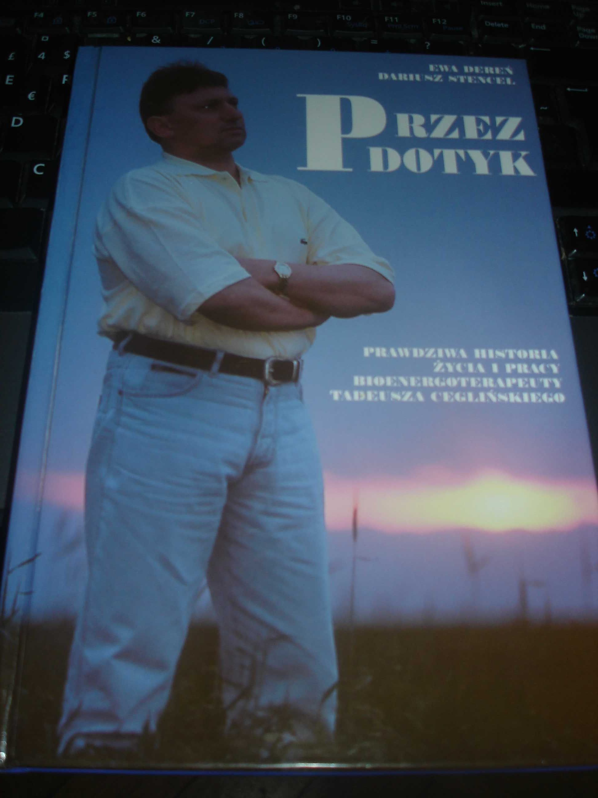 Przez dotyk historia życia i pracy Tadeusza Ceglińskiego Autograf