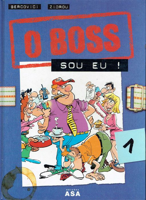 16204

O Boss sou eu
de Zidrou