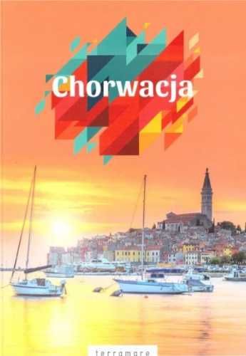 Chorwacja - przewodnik z dodatkiem kulinarnym - praca zbiorowa