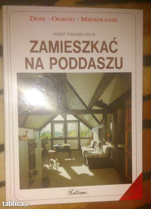 Zamieszkać na poddaszu Fischer-Uhlig Horst