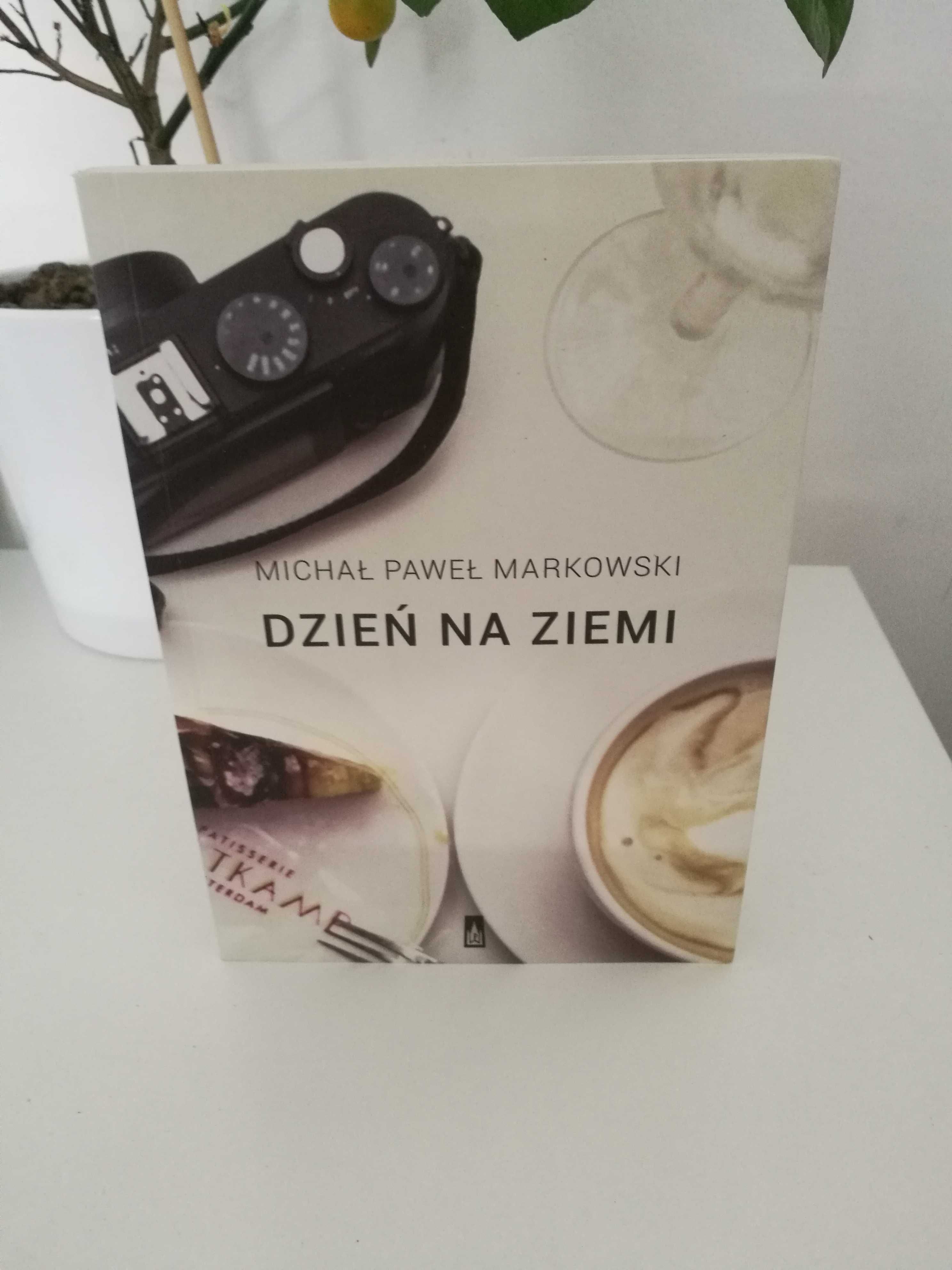 Michał Paweł Markowski "Dzień na Ziemi"