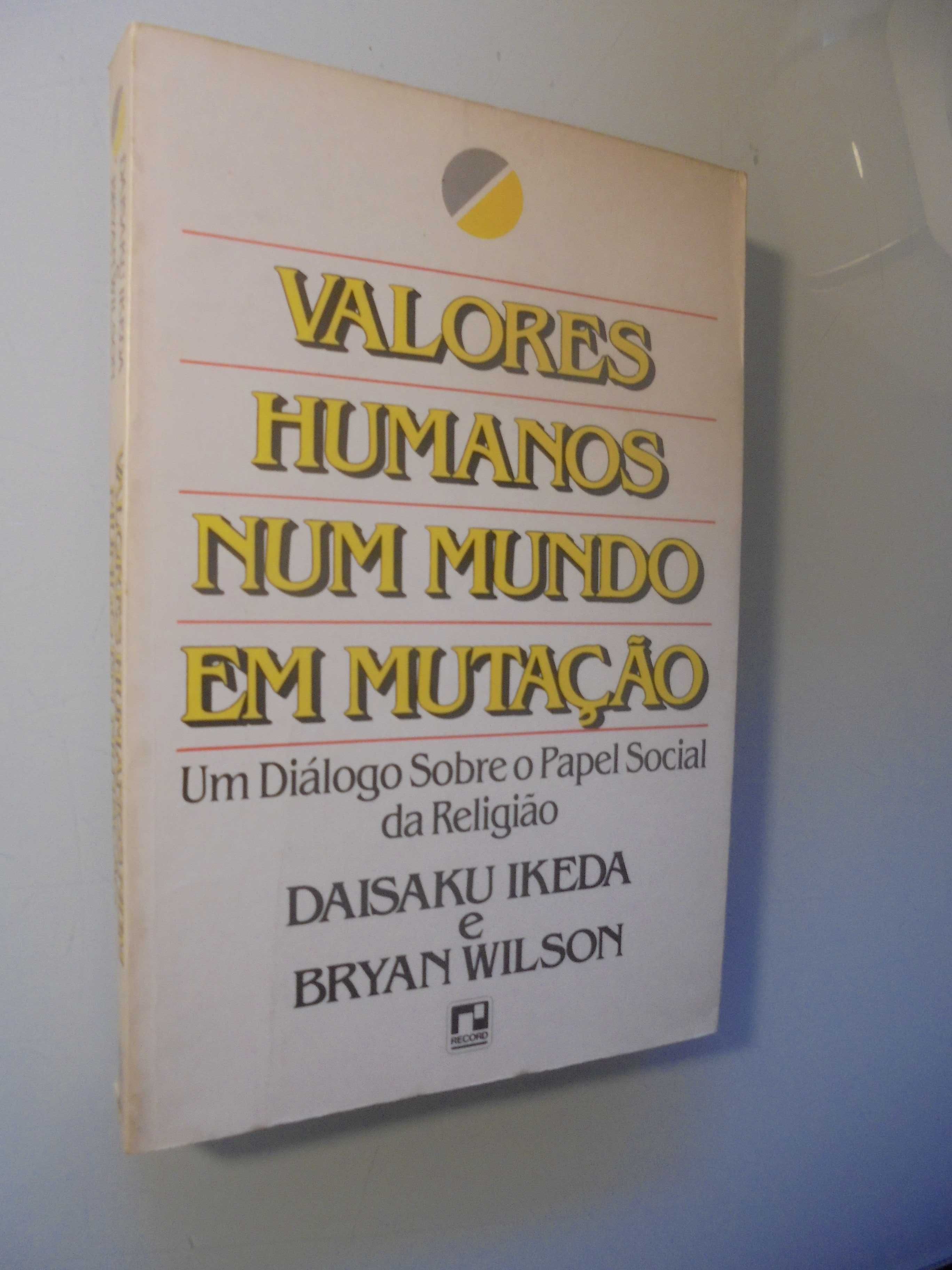 Ikeda (Dausaku-Bryan Wilson);Valores Humanos num Mundo