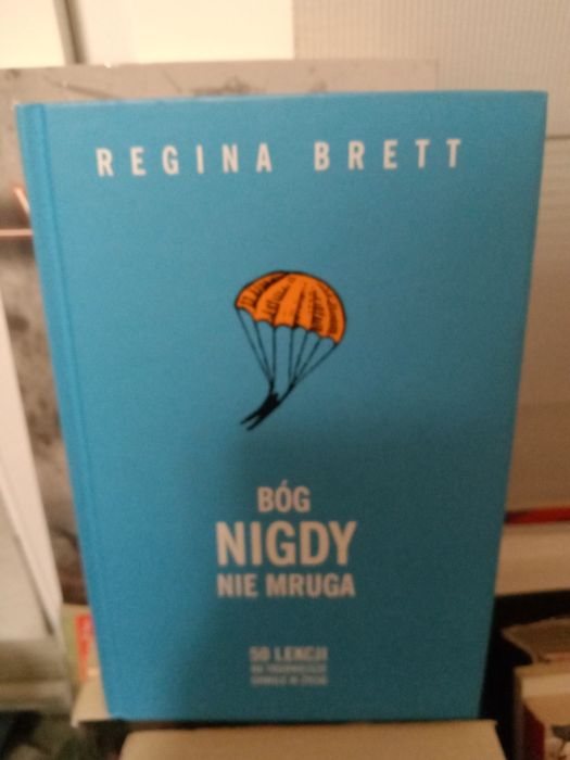 Bóg nigdy nie mruga , Regina Brett.
