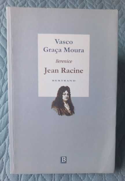 Berenice - Jean Racine (Tradução Vasco Graça Moura, Edição Bilingue)