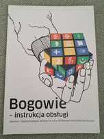 Bogowie instrukcja obsługi sakralne i nieprzemijający wartości w źyciu
