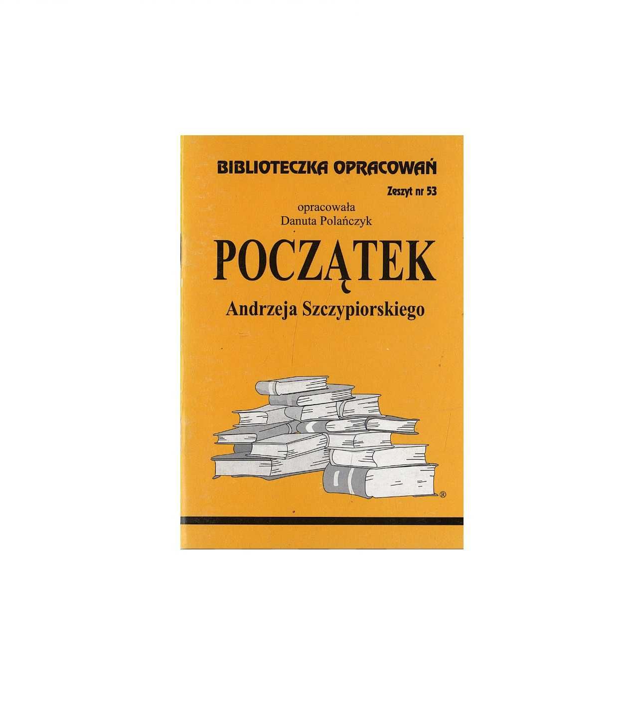 Biblioteczka opracowań. Początek - Andrzej Szczypiorski