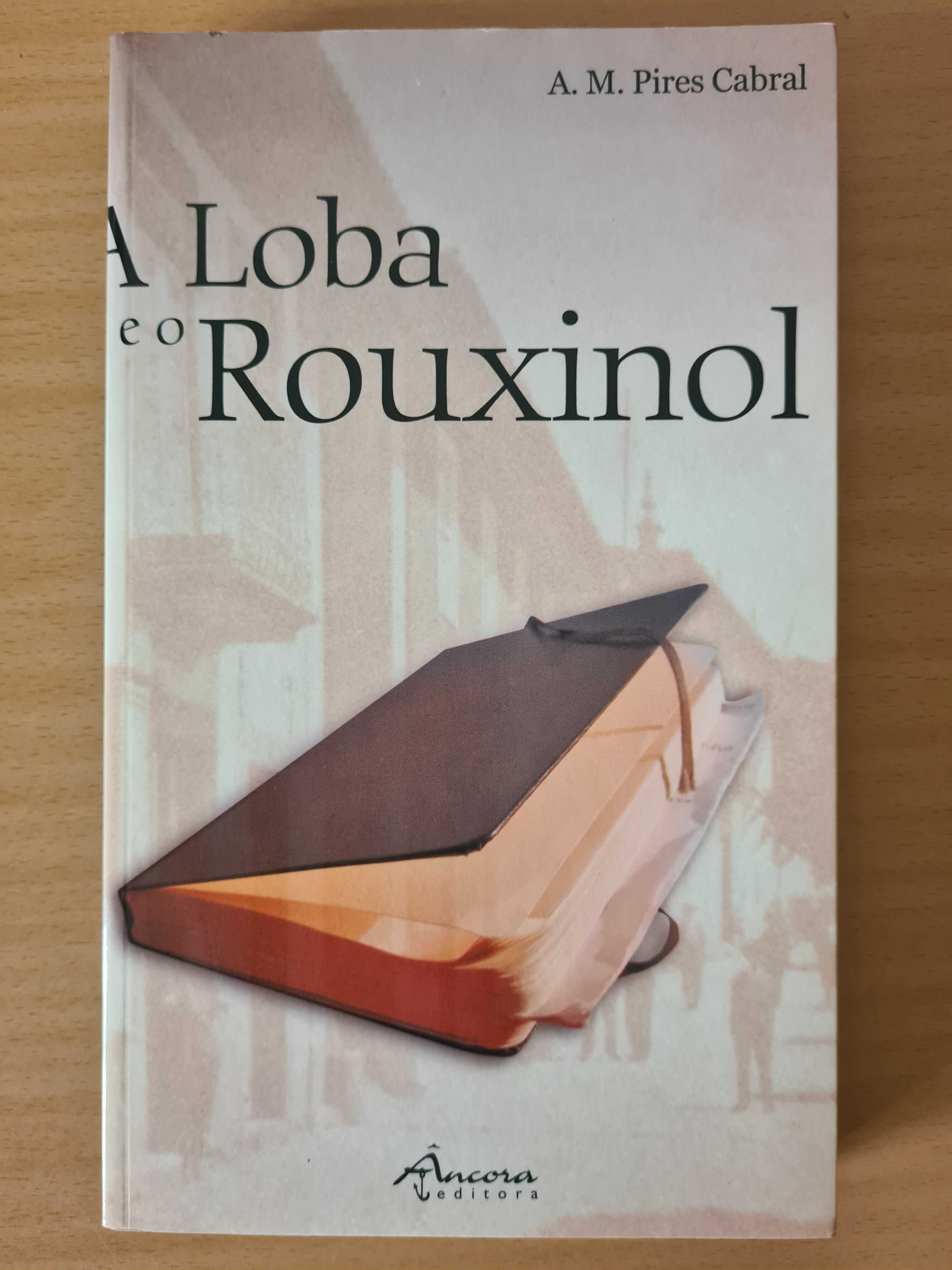 Livro "A Loba e o Rouxinol" de A. M. Pires Cabral