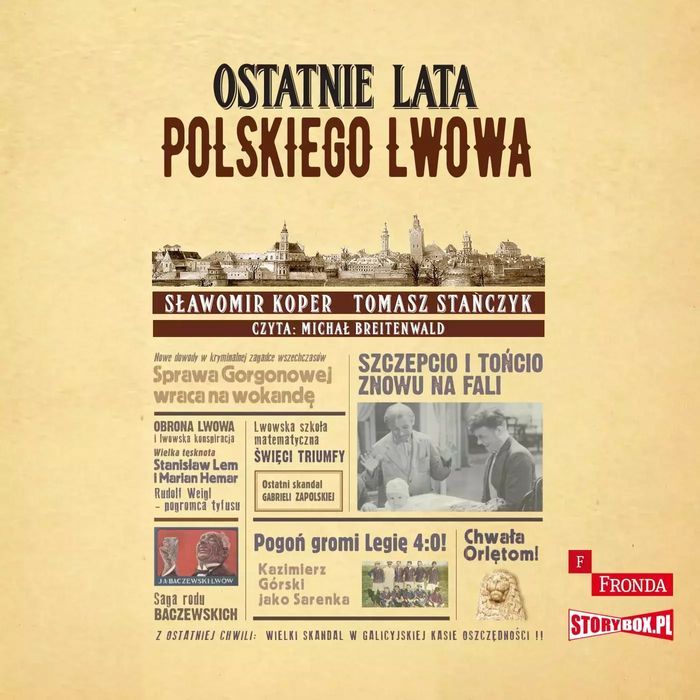 Ostatnie lata polskiego Lwowa. StoryBox
