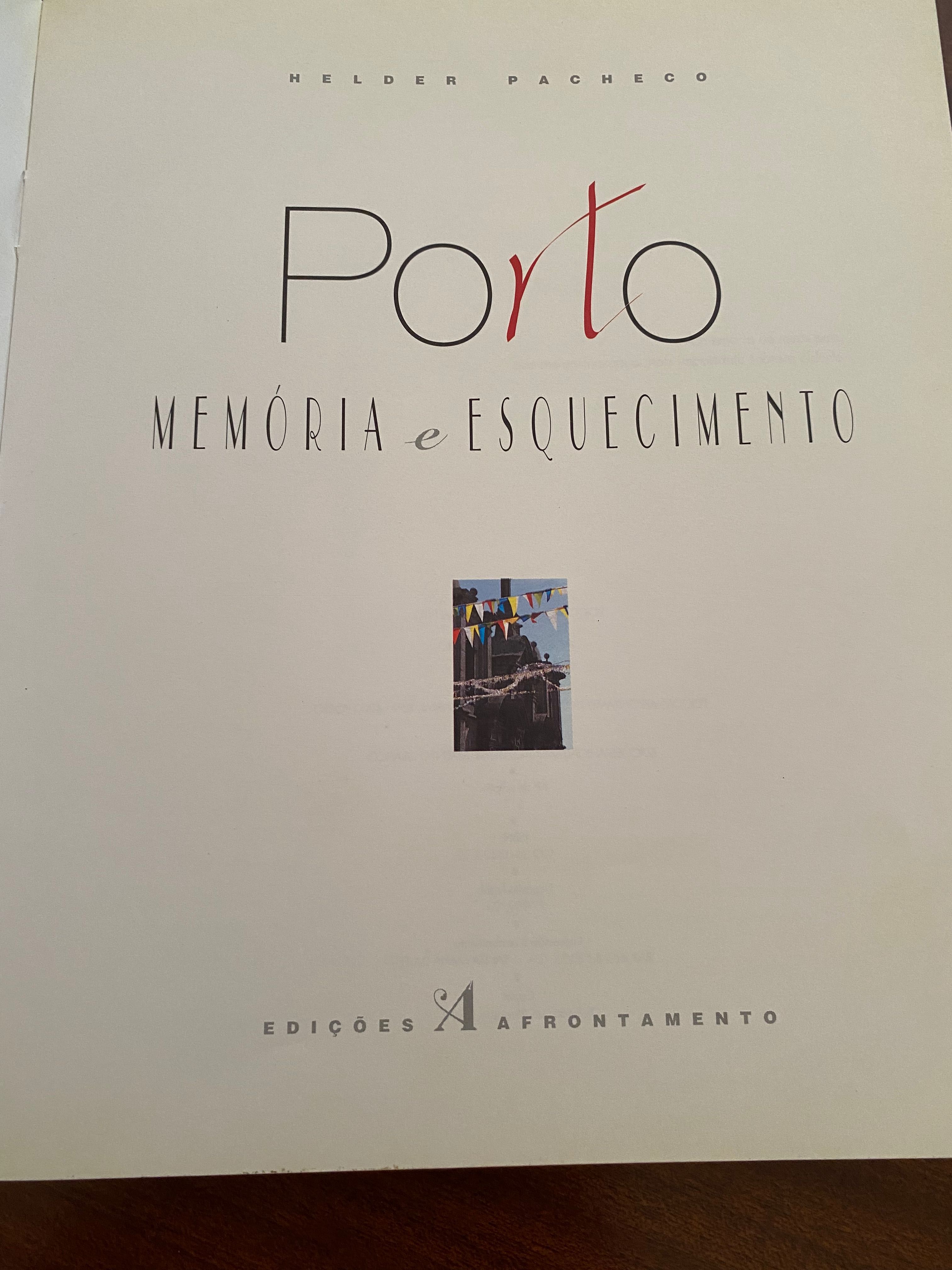 “Porto: Memória e Esquecimento” de Helder Pacheco