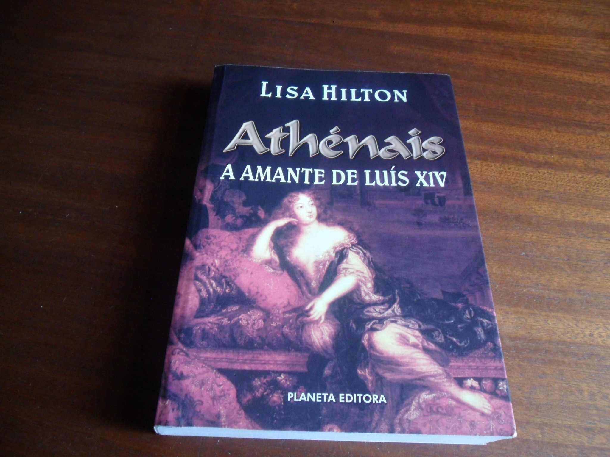 "Athénais - A Amante de Luís XIV" de Lisa Hilton - 1ª Edição de 2005
